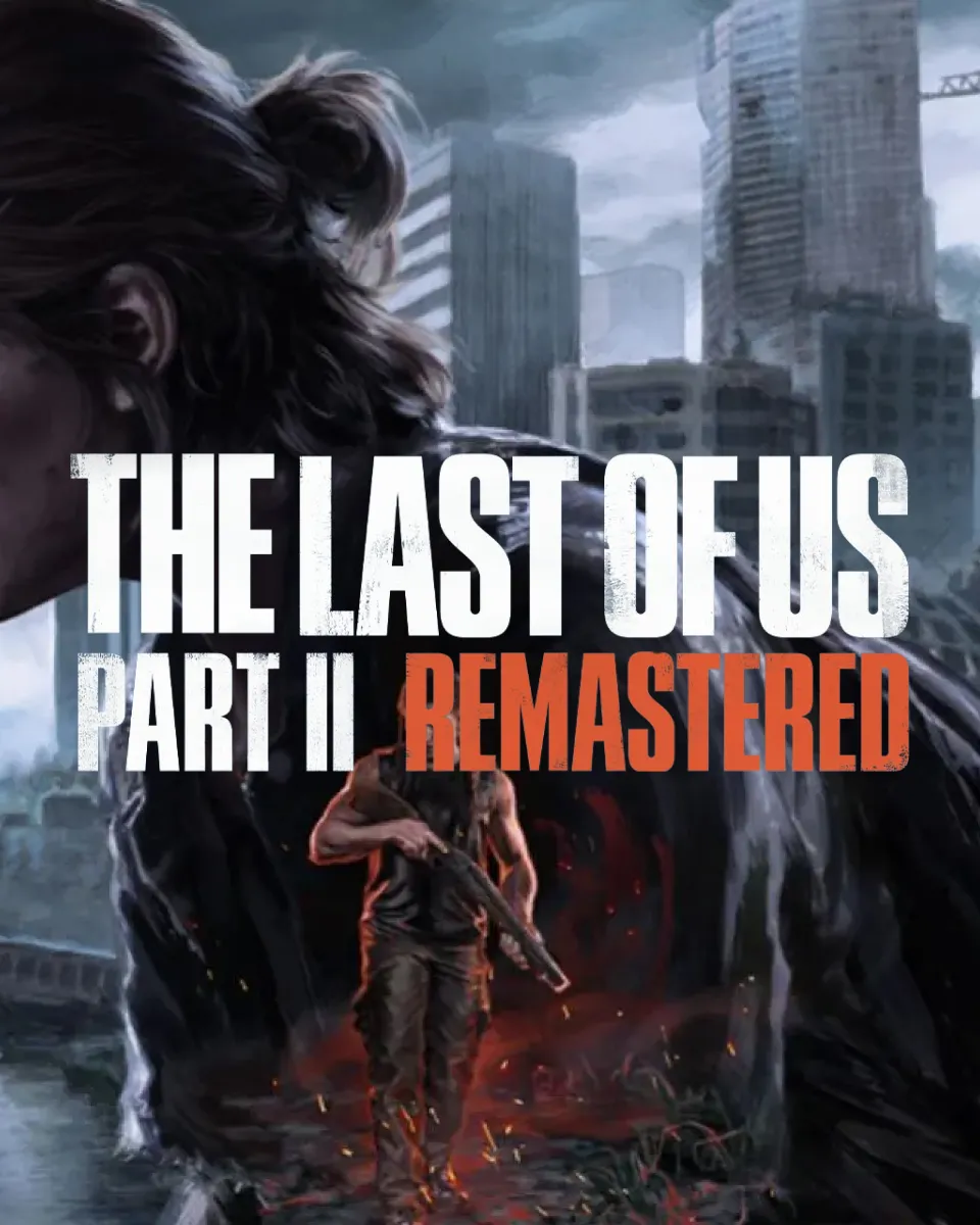 The Last of Us Part II Remastered
